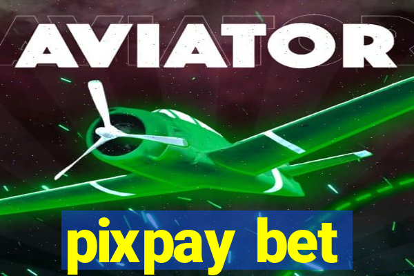 pixpay bet